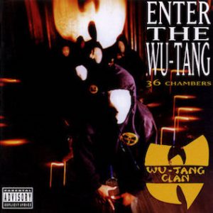 Wu-Tang Clan – ”Enter The Wu-Tang (36 Chambers)”