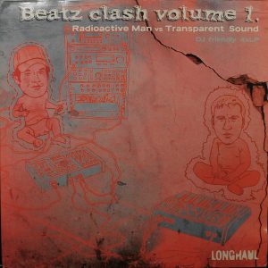 ”Beatz Clash Volume 1 – Radioactive Man Vs Transparent Sound”