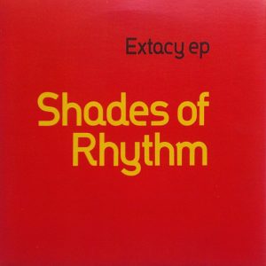 Shades Of Rhythm – ”Extacy EP”