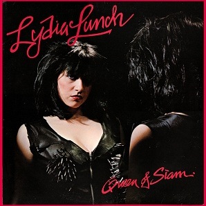 Lydia Lunch – ”Queen Of Siam”